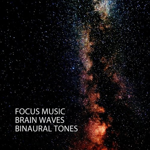 Focus Music: Brain Waves Binaural Tones