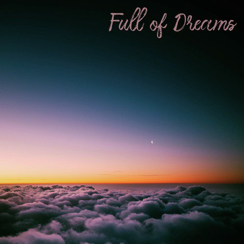 Full of Dreams