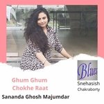 Ghum Ghum Chokhe Raat