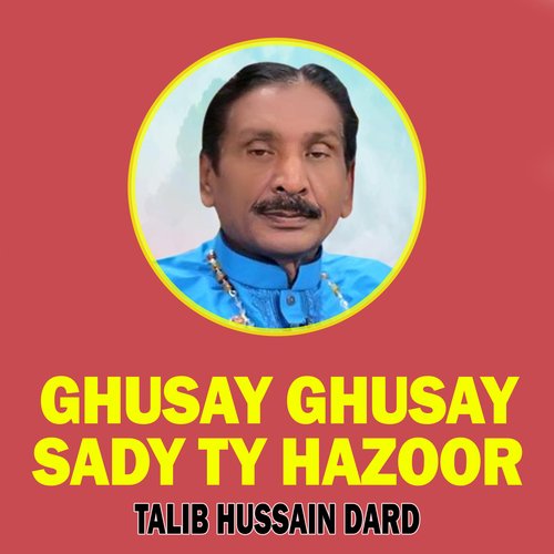 Ghusay Ghusay Sady Ty Hazoor