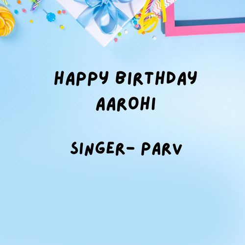 Happy Birthday Aarohi