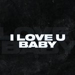 I Love U Baby