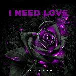 I Need Love