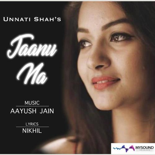 Jaanu Na (feat. Unnati Shah)