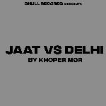 Jaat Vs Delhi