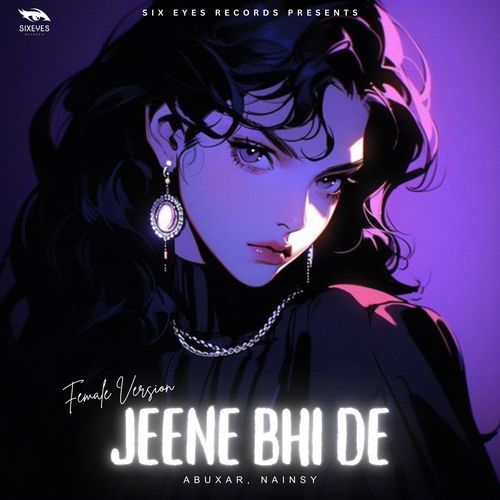 Jeene Bhi De (Female Version)