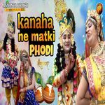 Kanha Ne Matki Phodi