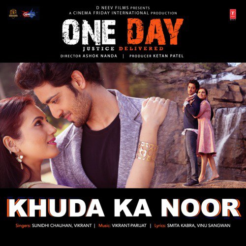 Khuda Ka Noor (From "One Day - Justice Delivered")