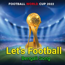 Let's Football (Fifa Worldcup 2022 Theme Song)-CCNcXxlBf0A