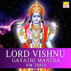 Lord Vishnu Gayatri Mantra 108 Times-JCoEZQRWQXo