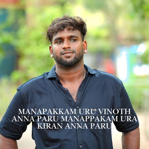 Manapakkam Uru Vinoth Anna Paru Manappakam Ura Kiran Anna Paru