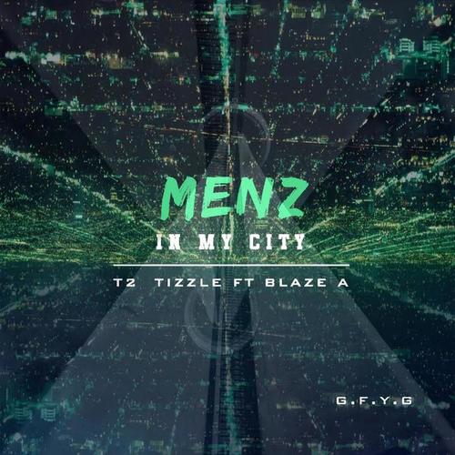 Menz in My City (feat. Blaze A)