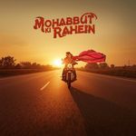 Mohabbat ki Rahein