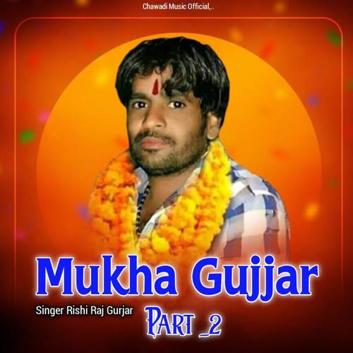 Mukha Gujjar Part 2