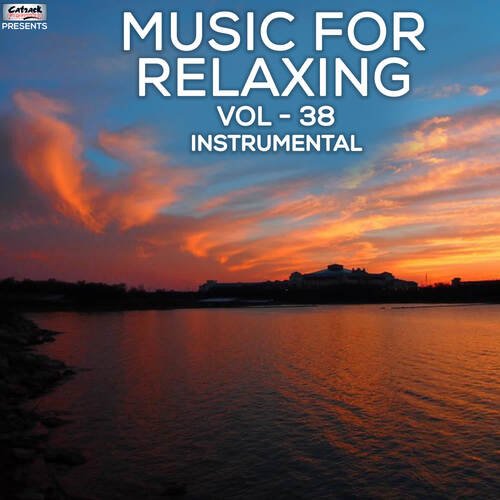 Music For Relaxing Vol 38