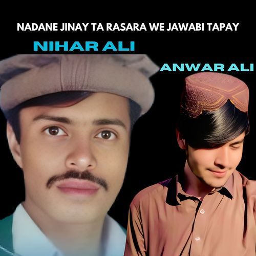 Nadane Jinay Ta Rasara We Jawabi Tapay