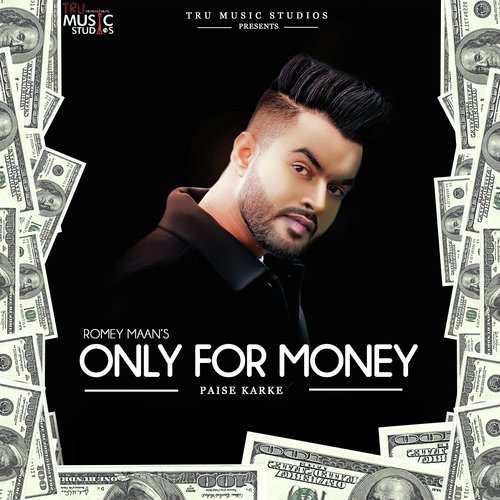 Only For Money (Paise Karke)