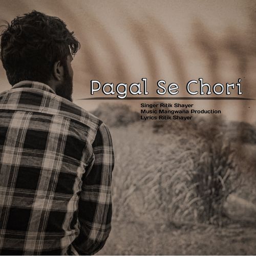 Pagal Se Chori