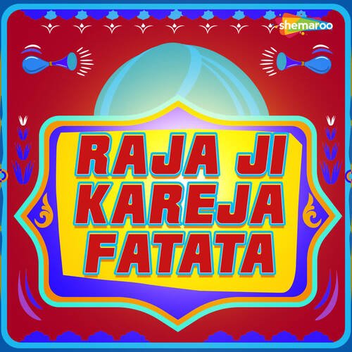 Raja Ji Kareja Fatata