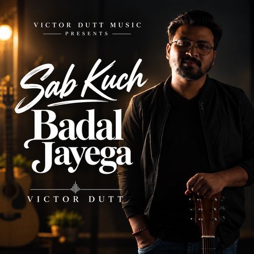 Sab Kuch Badal Jayega