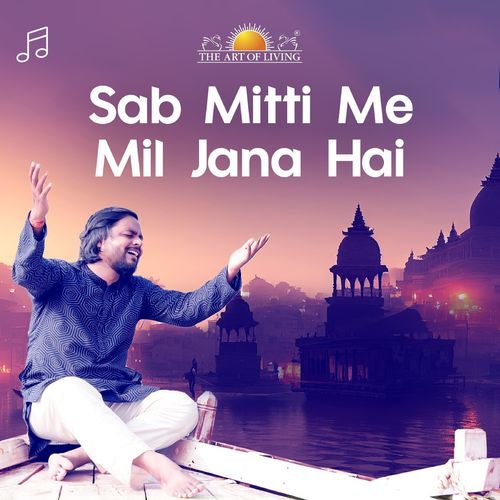 Sab Mitti Me Mil Jana Hai (Original)