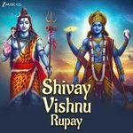 Shivay Vishnu Rupay