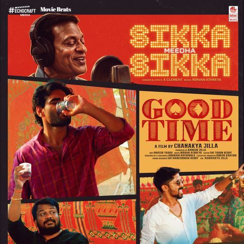 Sikka Meedha Sikka (From "Good Time")
