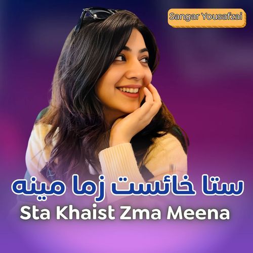 Sta Khaist Zma Meena