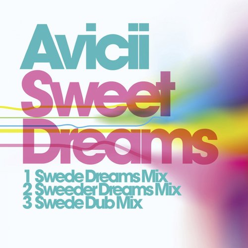 Sweet Dreams (Avicii Sweeder Dreams Mix)