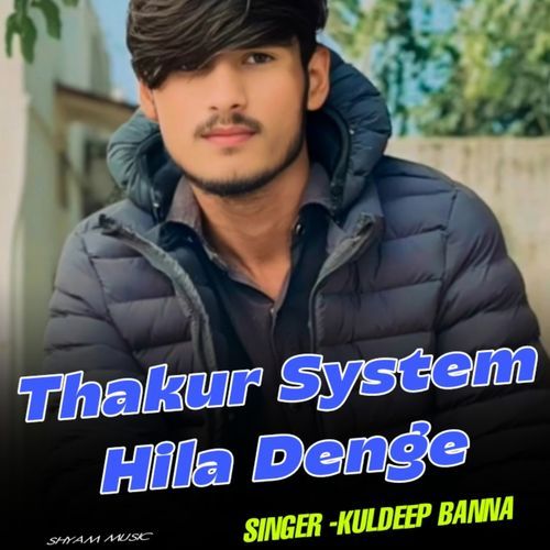 Thakur System Hila Denge