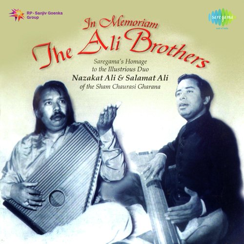 The Ali Brothers - Ustad Nazakat Ali And Ustad Salamat Ali