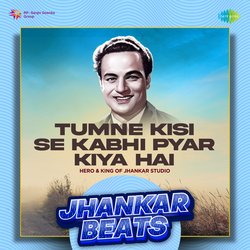 Tumne Kisi Se Kabhi Pyar Kiya Hai - Jhankar Beats-NBEGSxxUXEc