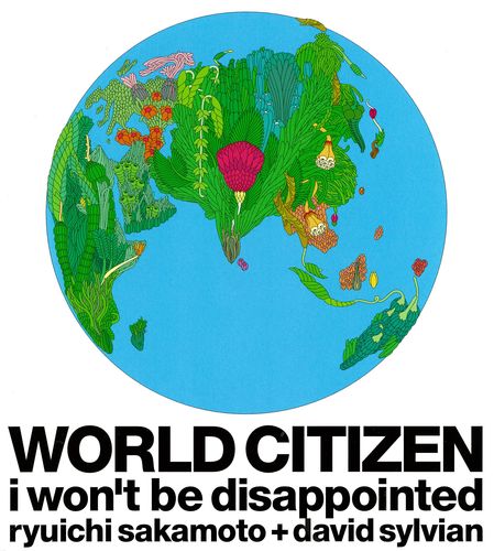WORLD CITIZEN -i won&#039;t be disappointed-