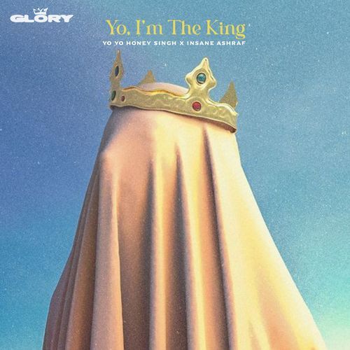Yo, I'm The King (From Glory) cover art