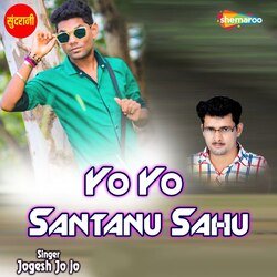 Yo Yo Santanu Sahu-Ij0GextFUH8