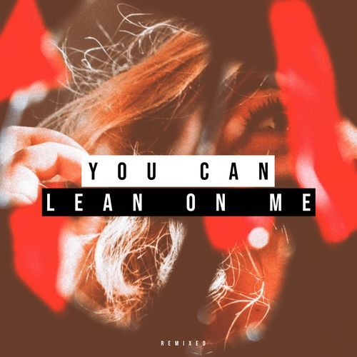 You Can Lean On Me (Remixed) cover art