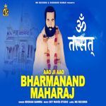 Aao Ji Aao Bharmanand Maharaj