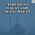 Almusiqaa Walayaam Alati Marat