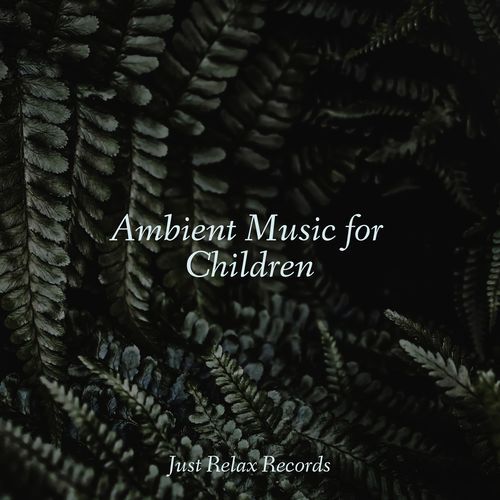 Ambient Music for Children