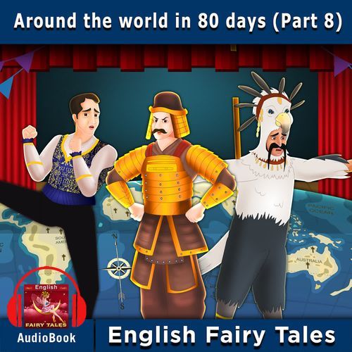 Around The World In 80 Days (Part 8)