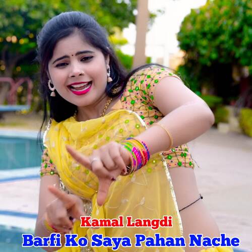 Barfi Ko Saya Pahan Nache