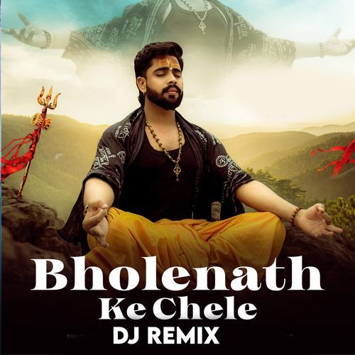 Bholenath Ke Chele Dj Remix
