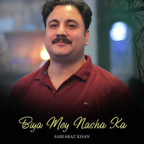 Biya Mey Nasha Ka
