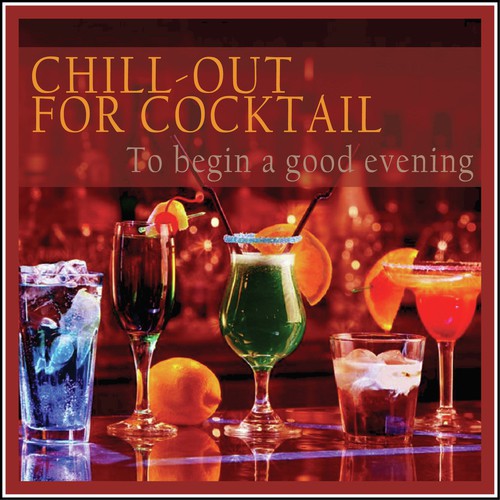 Chill-out for Cocktail (To Begin a Good Evening)