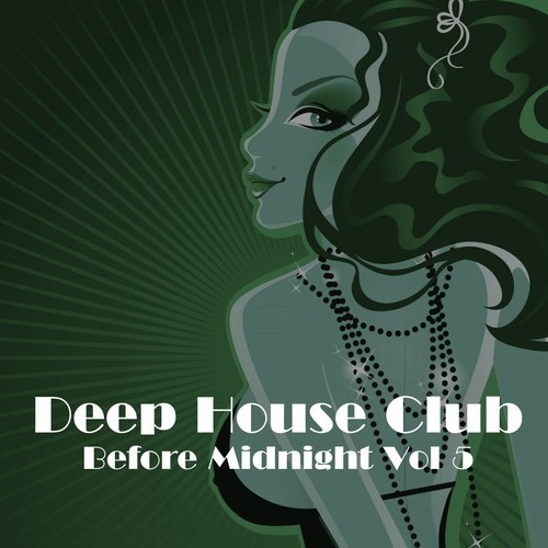 Deep House Club: Before Midnight, Vol. 5