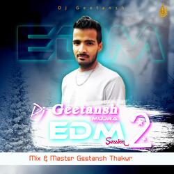 Dj Geetansh Mujra Edm Session 2-ASlZa0N5bXk