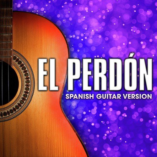 El Perdón (Spanish Guitar Version)_poster_image