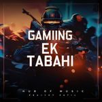 Gaming Ek Tabahi