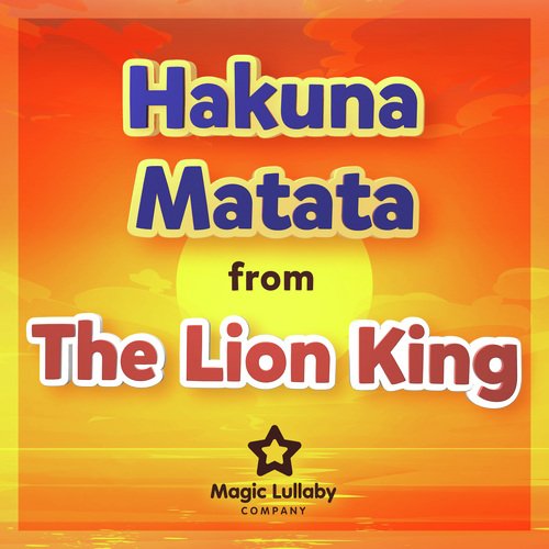 Hakuna Matata (From "The Lion King") (Lullaby Version) cover art
