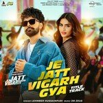 Je Jatt Vigarh Gya (From &quot;Je Jatt Vigarh Gya&quot;)